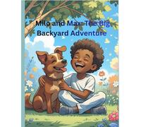 Milo and Max The Big Backyard Adventure