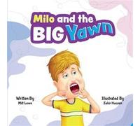 Milo and the Big Yawn - Milt Lowe - Igloo Pub - Livre en Anglais Milt LoweMilt Lowe (Auteur)