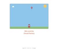 Milo and the Cloud Factory: A Sky-High Adventure About Laughter and Rain for Ages 5-10