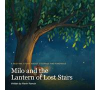 Milo and the Lantern of Lost Stars: A Bedtime Story About Courage and Kindness