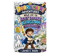 Milo and the Lost Doodle Kingdom: An Interactive Story Adventure Where Your Drawings Help Save a Magical World