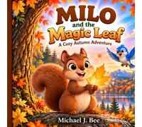 Milo and The Magic Leaf: A Cozy Autumn Adventure