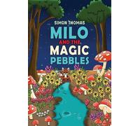Milo and the Magic Pebbles