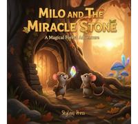 Milo and the Miracle Stone: A Magical Adventure Picture Book for Kids Ages 4-8 About Friendship and Inner Strength