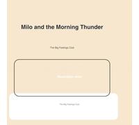 Milo and the Morning Thunder: A Big Feelings Club Story About Starting the Day Calm