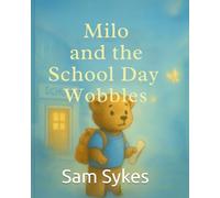 Milo and the School Day Wobbles