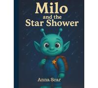 Milo and the Star Shower: A heartwarming space adventure about friendship, kindness, and the magic of the stars. Additional coloring pages