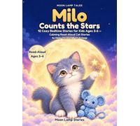 Milo Counts the Stars: 12 Cozy Bedtime Stories for Kids Ages 3-6 - Calming Read-Aloud Cat Stories to Help Children Fall Asleep