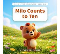 Milo Counts to Ten | preschool learning book numbers ages 1-4: A Rhyming Counting Adventure for Toddlers