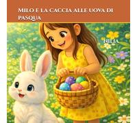 Milo e la Caccia alle Uova di Pasqua