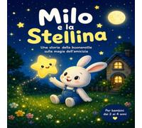 Milo e la Stellina: Una piccola storia della buonanotte