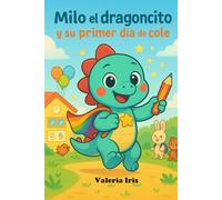 Milo el dragoncito y su primer día de cole