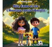 Milo, Emma et Léo : L’Aventure contre l’Anxiété