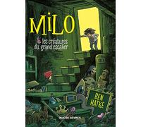Milo et les créatures du grand escalier