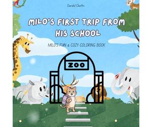 Milo Goes on a School Trip: Fun Zoo Adventure Coloring & Activity Book for Kids: Mazes, Spot the Difference, Matching Games & More Fun Learning Activities with Milo the Cat