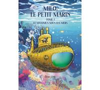 Milo, le petit marin - Tome 2 Le Maximus sous les mers - Élise Link - Trois Colonnes - broché - roman jeunesse