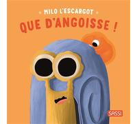Milo l'escargot. Que d’anxiété ! - Claudia Denti - Sassi - cartonné - Album jeunesse