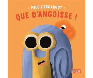 Milo l'escargot. Que d’anxiété ! - Claudia Denti - Sassi - cartonné - Album jeunesse