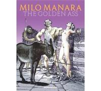 Milo Manaras The Golden Ass by Milo Manara Milo Manara (Auteur)
