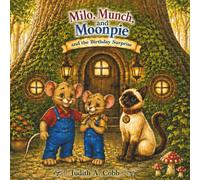 Milo, Munch and Moonpie: and the Birthday Surprise