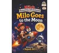 Milo’s Amazing Adventures: Milo Goes to the Moon