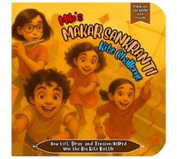 Milo’s Makar Sankranti Kite Challenge: How Lift, Drag, and Tension Win the Big Kite Battle - A STEM Picture Book for Kids Ages 4-8