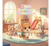 Milo’s World: Milo’s First Day at Kindergarten