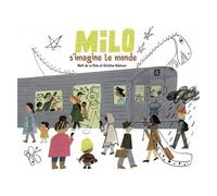 Milo S'imagine Le Monde