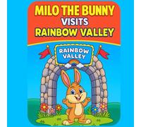 Milo the Bunny Visits Rainbow Valley: A Magical 30-Page Coloring Storybook for Kids Ages 3-6 Filled with Cute Animals, Adventure & Imagination: A Fun, ... Toddlers & Preschoolers - Easy Coloring Pages