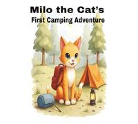 Milo the Cat’s First Camping Adventure