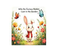 Milo the Curious Rabbit - Lost in the Garden