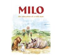 Milo: the education of a wild man