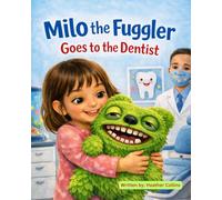 Milo the Fuggler Goes to the Dentist