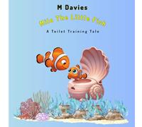 Milo The Little Fish: A Toilet Training Tale