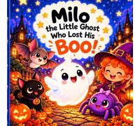 Milo the Little Ghost Who Lost His BOO