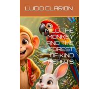 MILO THE MONKEY AND THE FOREST OF KIND HEARTS