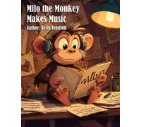 Milo the Monkey Makes Music - Kelly Johnson - Kelly Johnson - ebook (ePub) - Livre
