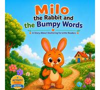 Milo the Rabbit and the Bumpy Words: A Story About Stuttering for Little Readers