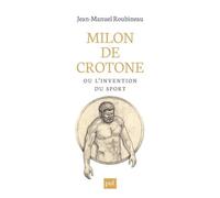 Milon De Crotone Ou L'invention Du Sport