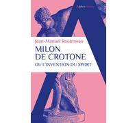 Milon de Crotone ou l'invention du sport - Jean-Manuel Roubineau - Alpha / Humensis - Poche - Essai