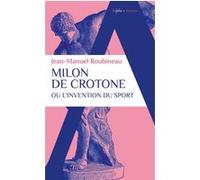 Milon De Crotone Ou L'invention Du Sport