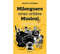 Milonguero avec critère musical (vocabulaire des musiciens pour les danseurs de tango argentin)