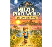 Milo's Pixel World. The Long Walk Home: A story where every choice is yours to make.