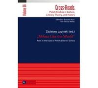 Milosz Like The World: Poet In The Eyes Of Polish Literary Critics (Cross-Roads) (Hardcover) Zdzislaw Lapinski, Grzegorz Czemiel (Auteur)