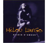 Milou Largo - Besoin d'Amour (UK Import)
