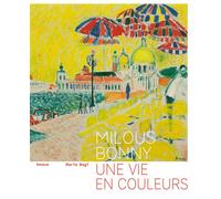 Milous Bonny, une vie en couleurs - Marie Bagi - In Folio - broché - Monographie