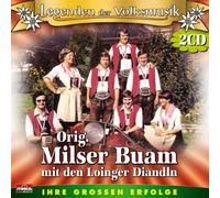 Milser Buam Orig,mit d.Loing - Ihre Grossen Erfolge,Legenden