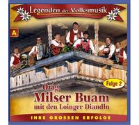 Milser Buam Orig,mit d.Loinger Diandln - Legenden der Volksmusik-Folge 2