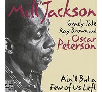 Milt Jackson - Ain'T But A Few Of Us Left