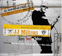 JEAN-JACQUES MILTEAU - Live, Hot'N Blue